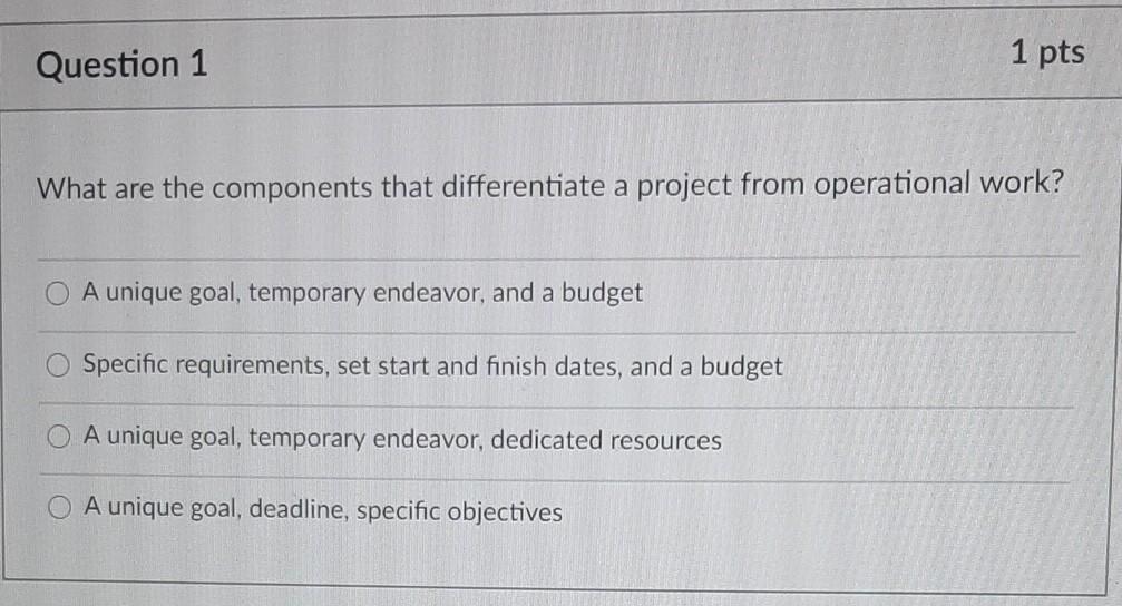 Question 1 1 pts What are the components that
