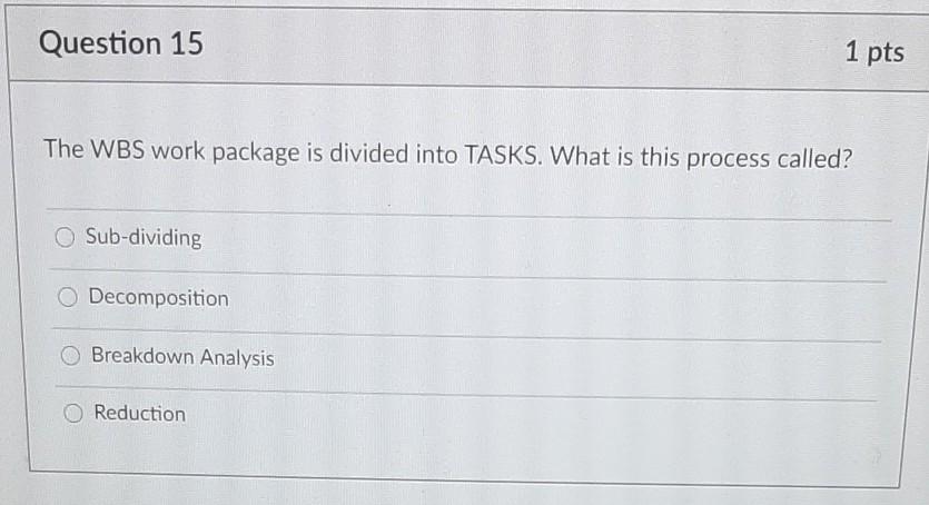 Question 1 1 pts What are the components that