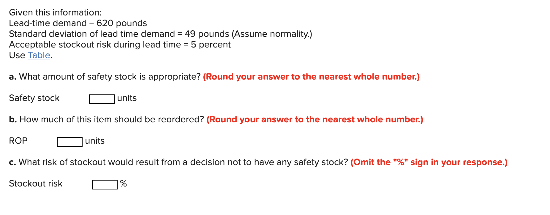 Given this information: Lead-time demand = 620