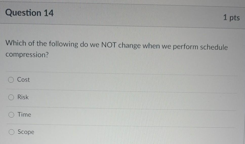 Question 1 Traditionally (the triple constraint),