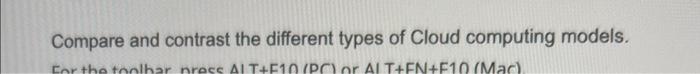 Compare and contrast the different types of Cloud