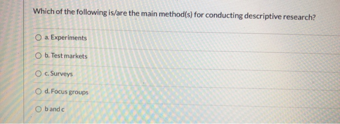 If your research plan and objectives require a