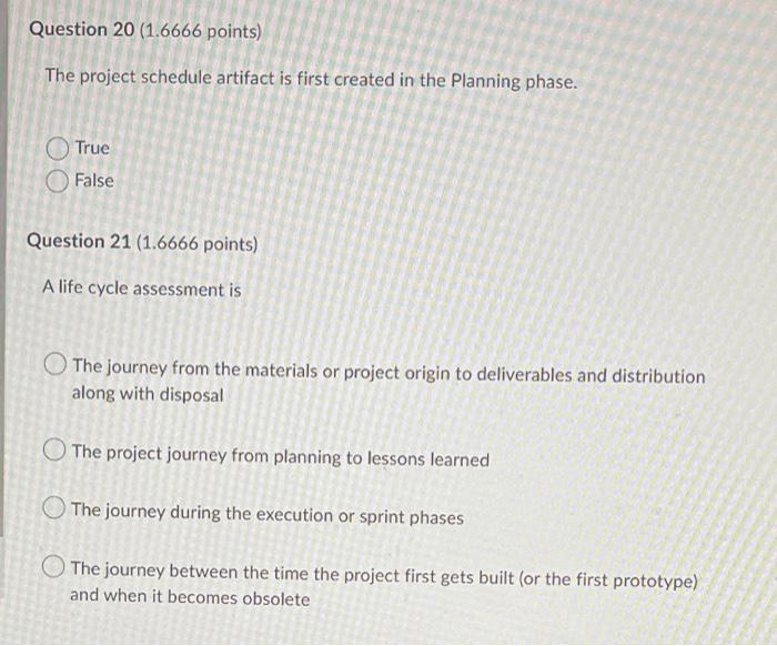 Question 20 (1.6666 points) The project schedule