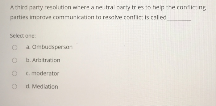 A third party resolution where a neutral party