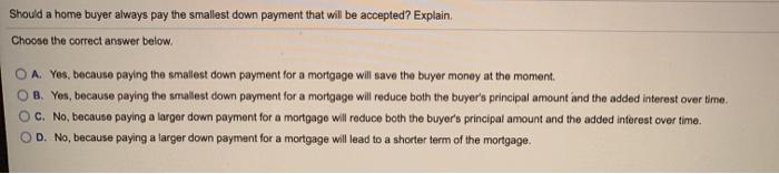 Should a home buyer always pay the smallest down