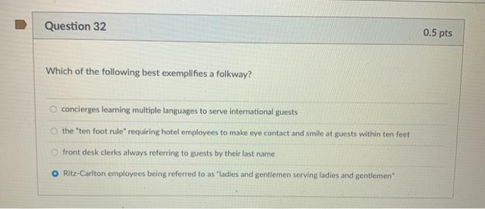 Question 32 0.5 pts Which of the following best