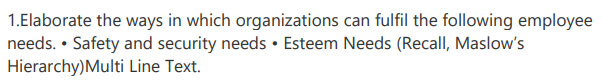 1. Elaborate the ways in which organizations can