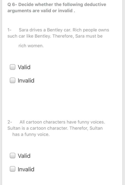 Q 6-Decide whether the following deductive