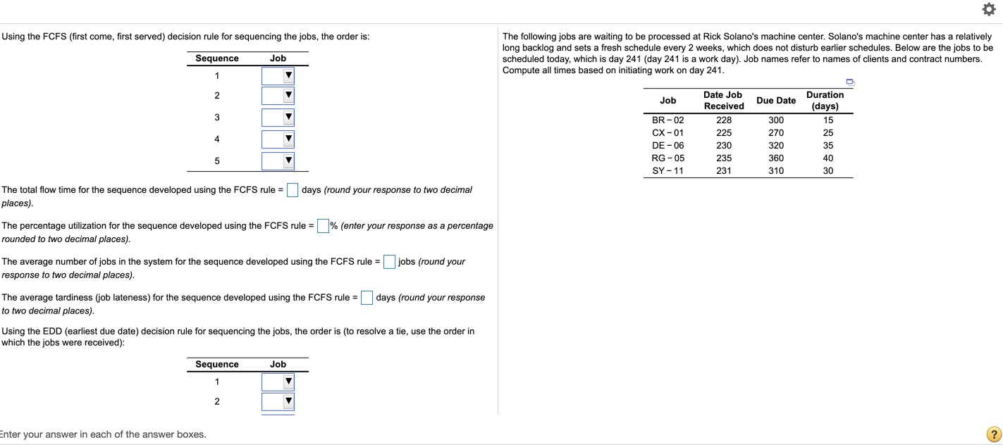 Using the FCFS (first come, first served)