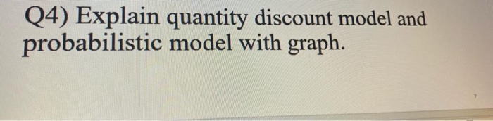 (4) Explain quantity discount model and
