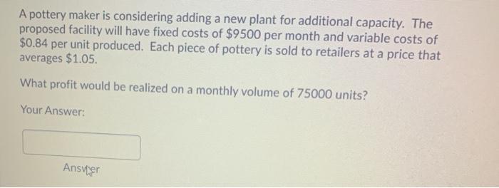 A pottery maker is considering adding a new plant