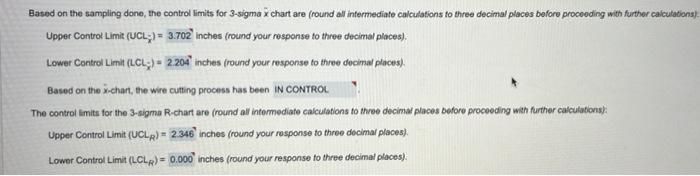 Based on the sampling done, the control limits