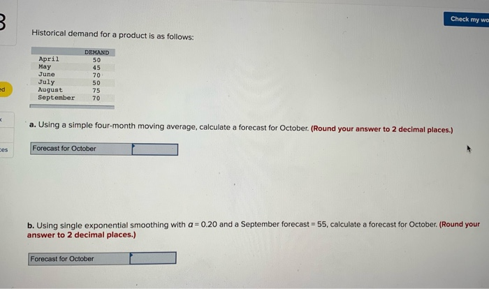 Check my wo 3 Historical demand for a product is