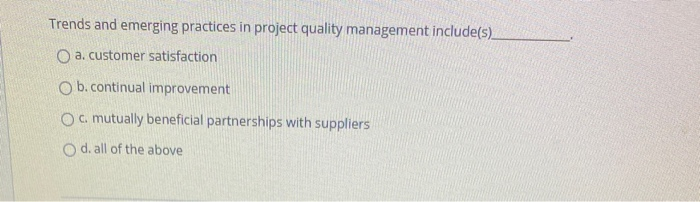 Cost of quality include(s) O a. external failure