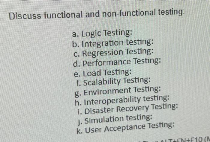 Discuss functional and non-functional testing: a.