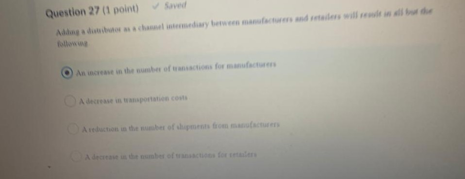 Question 27 (1 point) Saved Adding a distributor