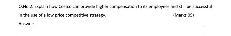 Ans with this case Q.No.2. Explain how Costco can