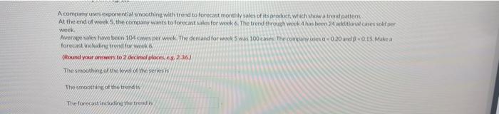 need help please Acomponential smoothing with