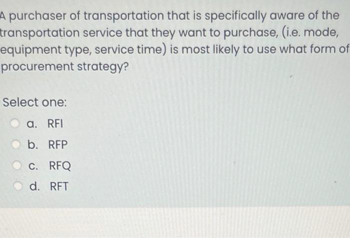 A purchaser of transportation that is