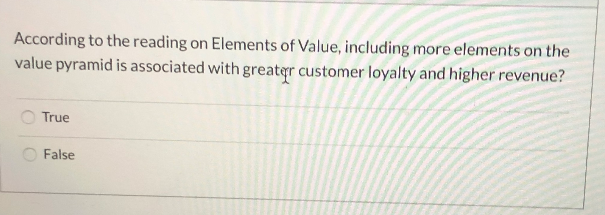 According to the reading on Elements of Value,