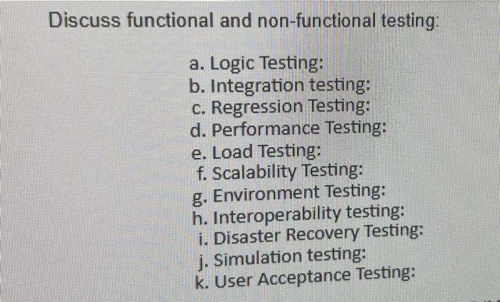 Discuss functional and non-functional testing: a.