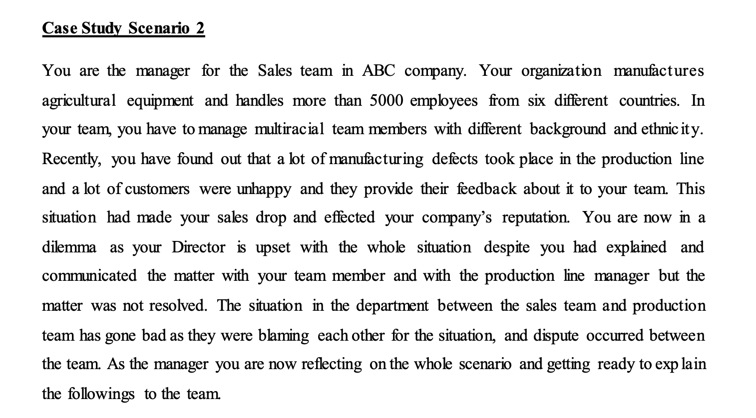 question 1 Case Study Scenario 2 You are the