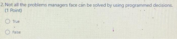 2. Not all the problems managers face can be