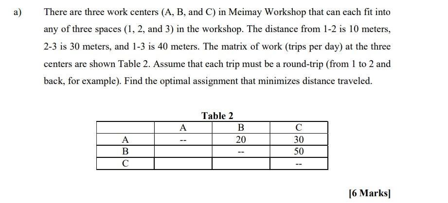a) There are three work centers (A, B, and C) in