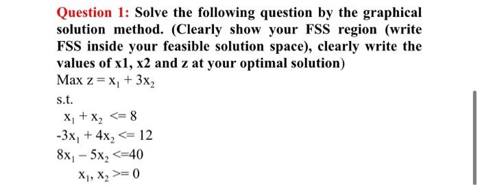 Question 1: Solve the following question by the