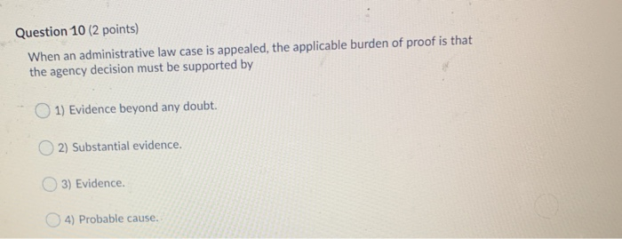 Question 10 (2 points) When an administrative law