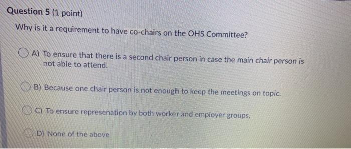 Question 5 (1 point) Why is it a requirement to