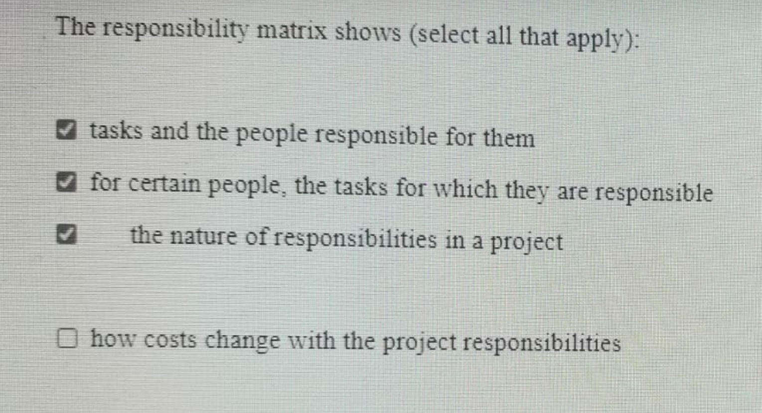 The responsibility matrix shows (select all that