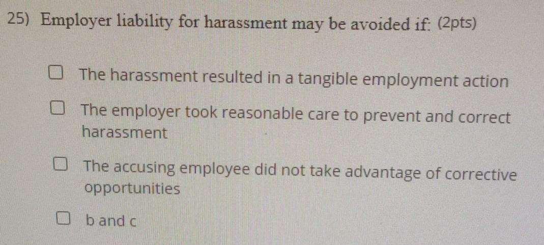 25) Employer liability for harassment may be