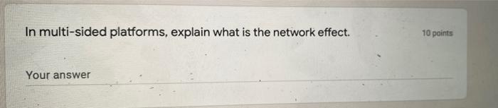 In multi-sided platforms, explain what is the