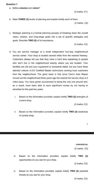 Question 1 a. Define mission and vision? (2