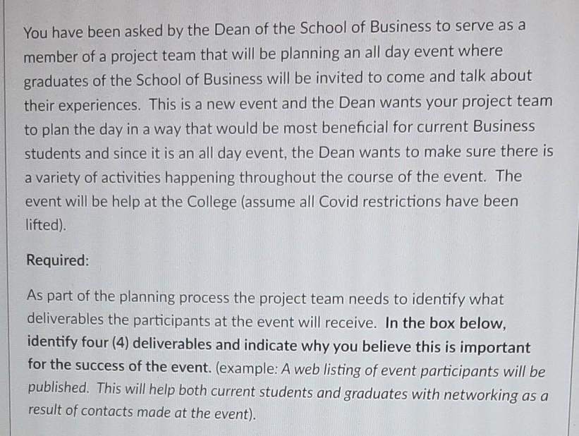 You have been asked by the Dean of the School of