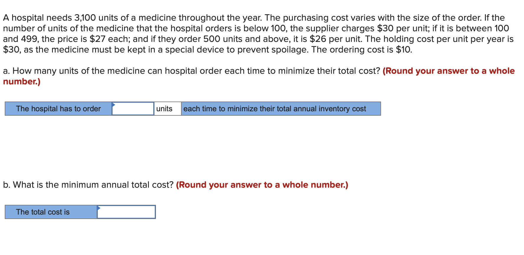 A hospital needs 3,100 units of a medicine