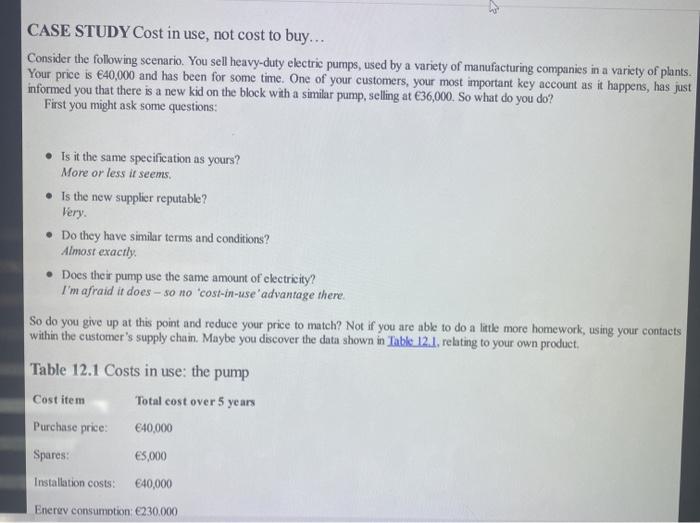 CASE STUDY Cost in use, not cost to buy...