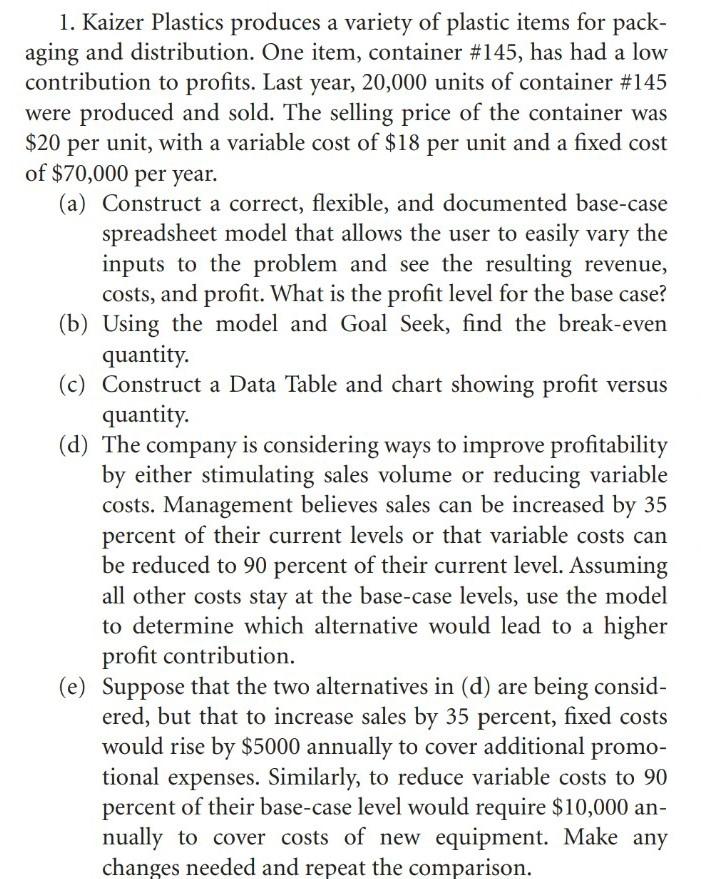 1. Kaizer Plastics produces a variety of plastic