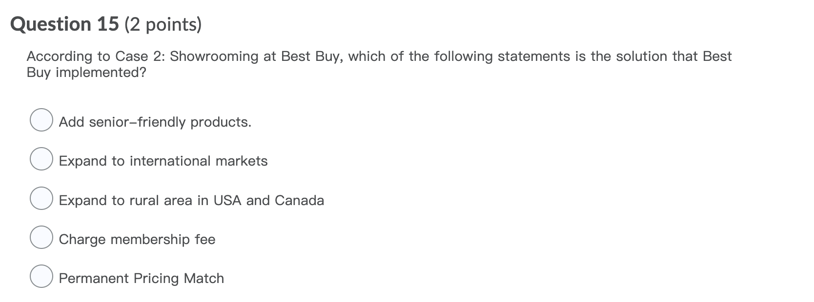 Question 15 (2 points) According to Case 2: