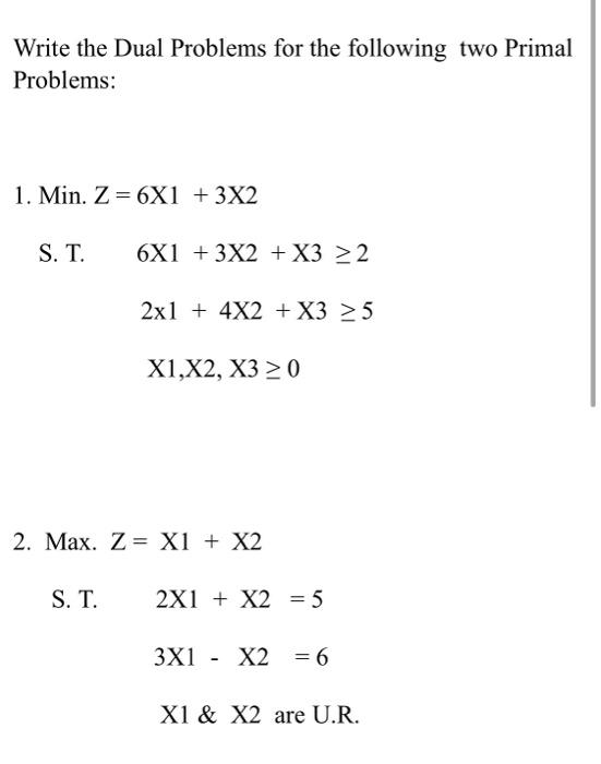 Write the Dual Problems for the following two