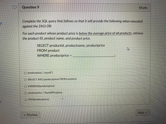 Question 9 10 pts Complete the SQL query that