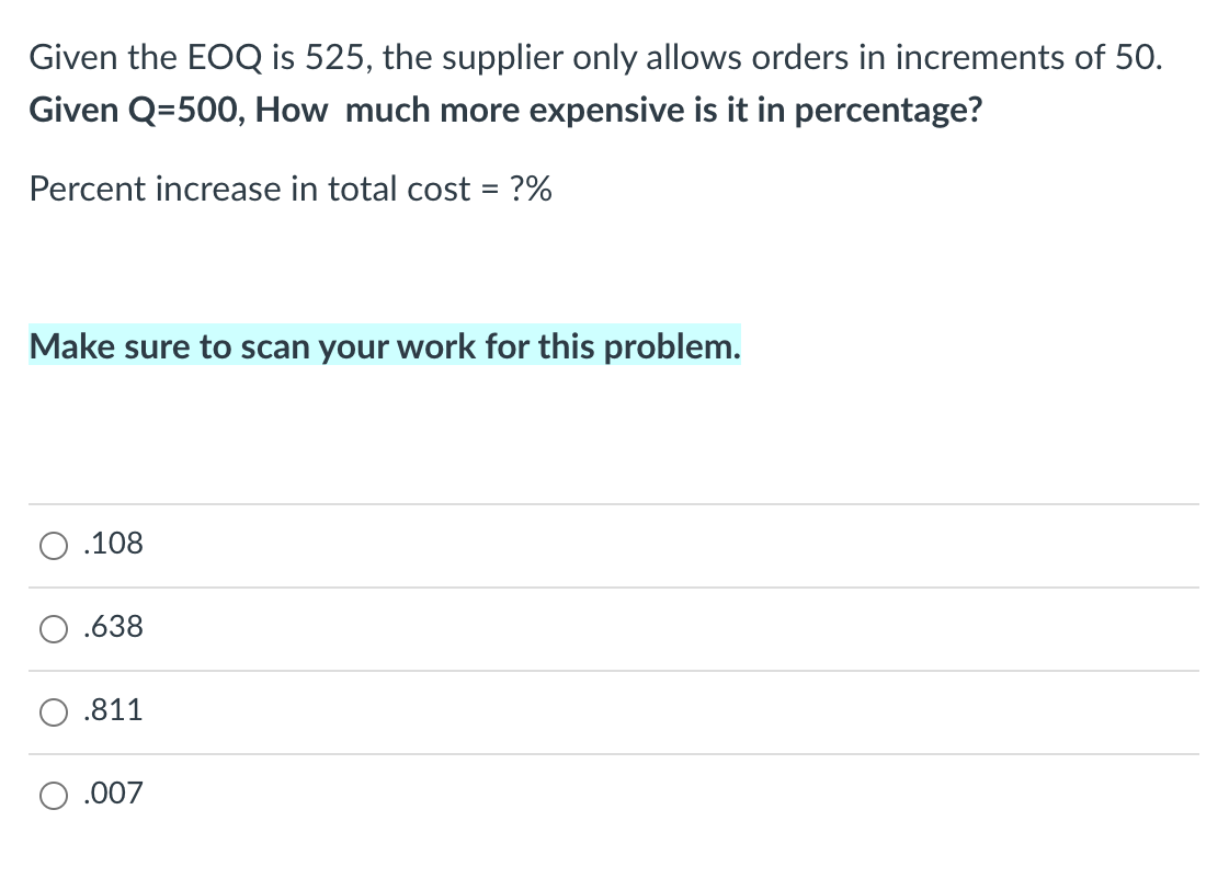 Given the EOQ is 525, the supplier only allows
