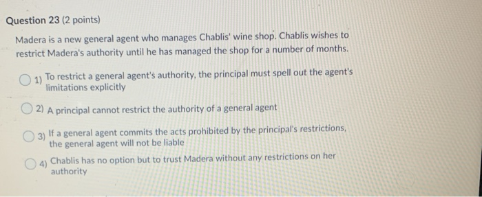 Question 23 (2 points) Madera is a new general