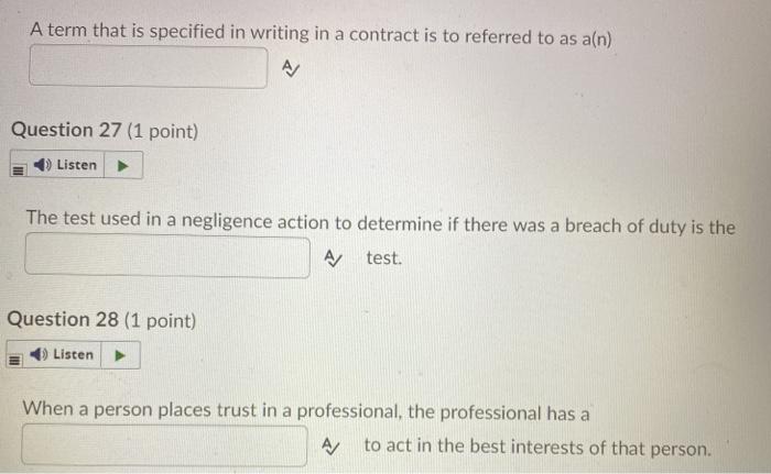 A term that is specified in writing in a contract