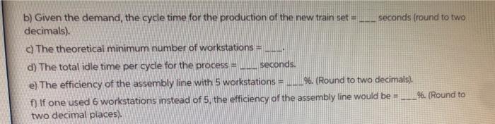 b) Given the demand, the cycle time for the