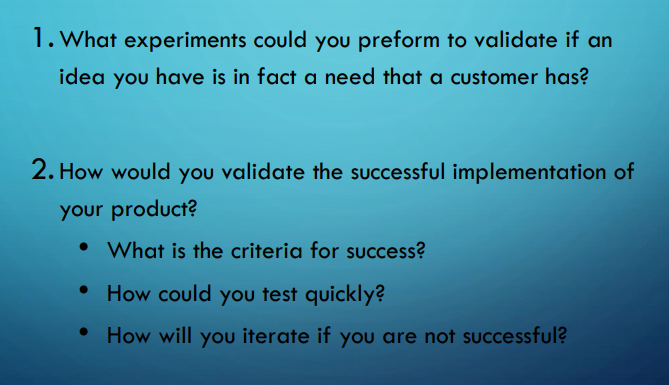 1. What experiments could you preform to validate
