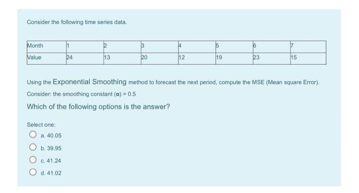 Consider the following time series data. 3 4 5