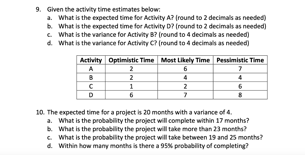 9. Given the activity time estimates below: a.