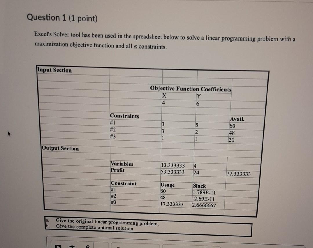 Question 1 (1 point) Excel's Solver tool has been